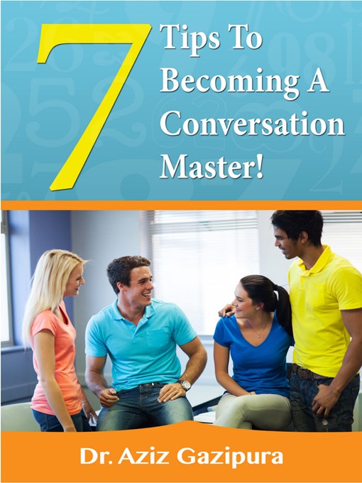Title details for 7 Tips To Becoming A Conversation Master by Dr. Aziz Gazipura - Available